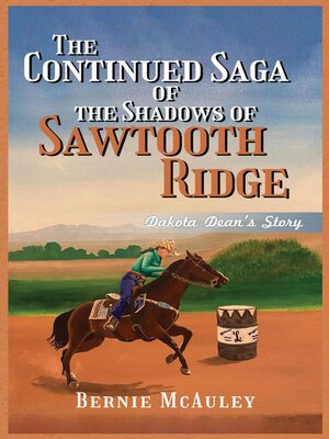 cover image of The Continued Saga of the Shadows of Sawtooth Ridge